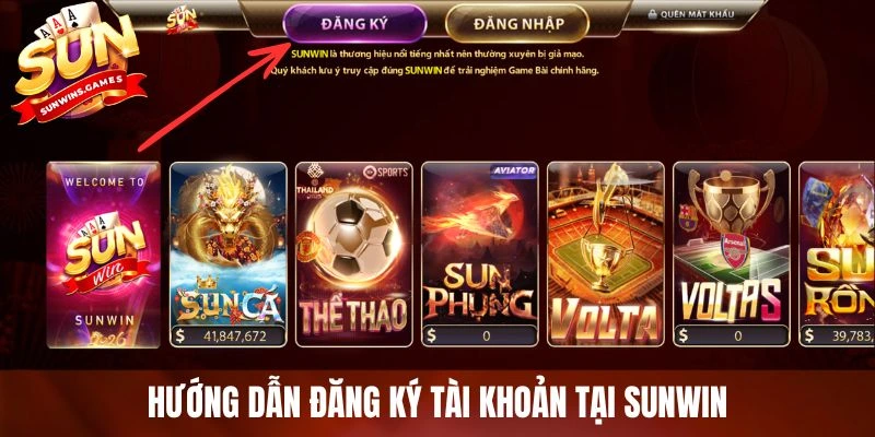 Hướng dẫn đăng ký tài khoản tại SUNWIN