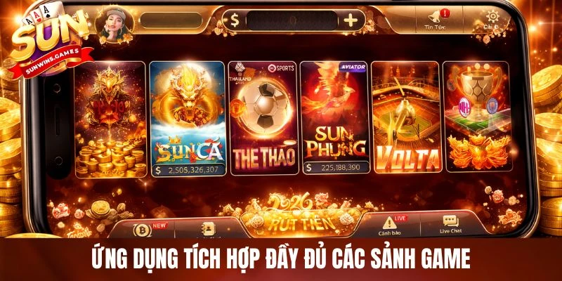 Ứng dụng tích hợp đầy đủ các sảnh game