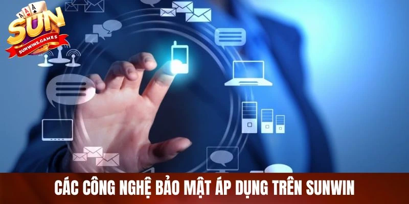 Các công nghệ bảo mật áp dụng trên SUNWIN