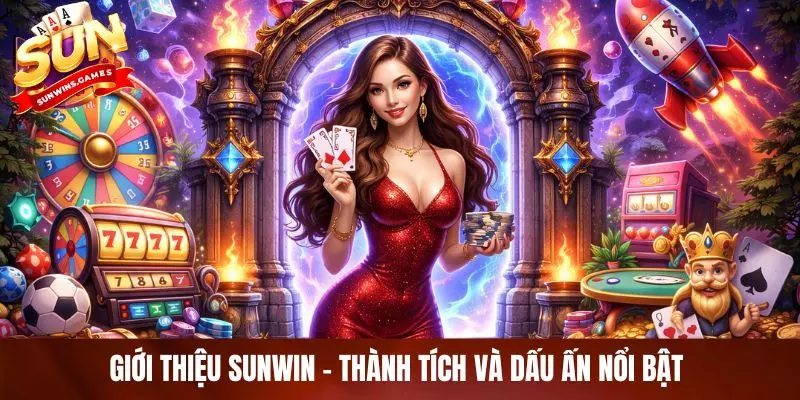 Giới thiệu SUNWIN - Thành tích và dấu ấn nổi bật 