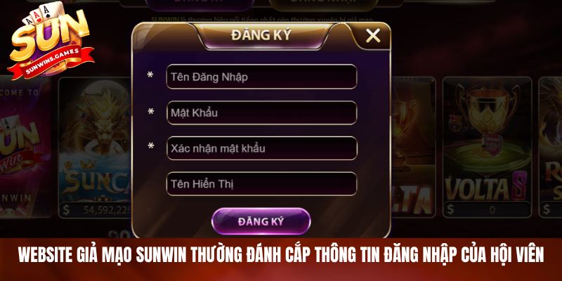Website giả mạo SUNWIN thường đánh cắp thông tin đăng nhập của hội viên